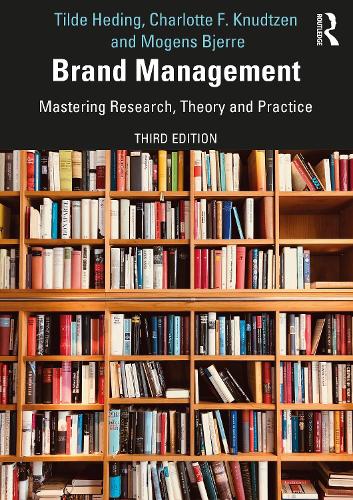 Бумажная книга «Brand Management: Mastering Research, Theory and Practice», авторов Шарлотта Ф. Кнудцен, Могенс Бьерре, Тильде Хединг - фото №1