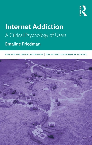 Паперова книга «Internet Addiction: A Critical Psychology of Users», автор Емалін Фрідман - фото №1