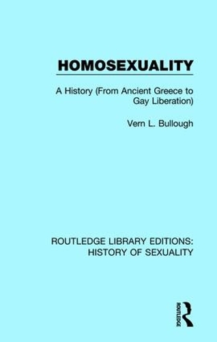Бумажная книга «Homosexuality: A History (From Ancient Greece to Gay Liberation)», автор Верн Л. Буллоу - фото №1