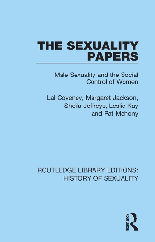 Бумажная книга «The Sexuality Papers: Male Sexuality and the Social Control of Women», авторов Лал Ковени, Лесли Кей, Маргарет Джексон, Пэт Махони, Шейла Джеффрис - фото №1