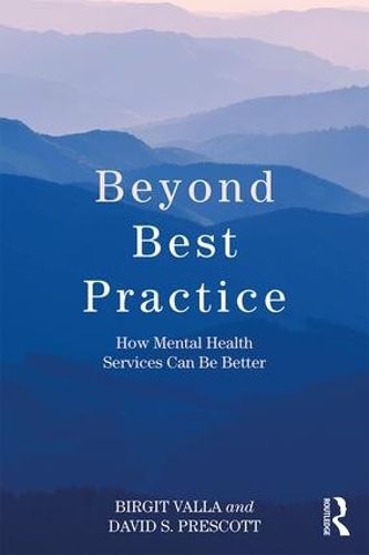 Бумажная книга «Beyond Best Practice: How Mental Health Services Can Be Better», авторов Биргит Валла, Дэвид С. Прескотт - фото №1