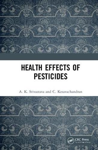 Паперова книга «Health Effects of Pesticides», авторів А. К. Шрівастава, К. Кесавачандран - фото №1