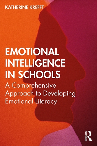 Бумажная книга «Emotional Intelligence in Schools: A Comprehensive Approach to Developing Emotional Literacy», автор Кэтрин М. Креффт - фото №1