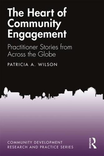 Бумажная книга «The Heart of Community Engagement: Practitioner Stories from Across the Globe», автор Патриция Уилсон - фото №1