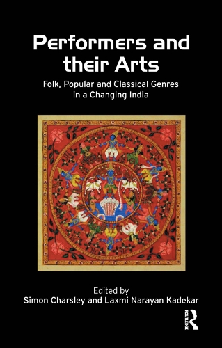 Бумажная книга «Performers and Their Arts: Folk, Popular and Classical Genres in a Changing India» - фото №1