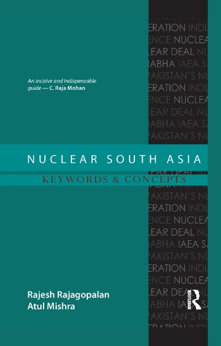 Паперова книга «Nuclear South Asia: Keywords and Concepts», авторів Атул Мішра, Раджеш Раджагопалан - фото №1