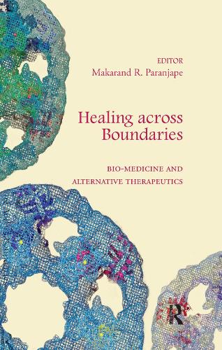 Бумажная книга «Healing across Boundaries: Bio-medicine and Alternative Therapeutics» - фото №1