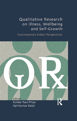 Бумажная книга «Qualitative Research on Illness, Wellbeing and Self-Growth: Contemporary Indian Perspectives» - фото №1
