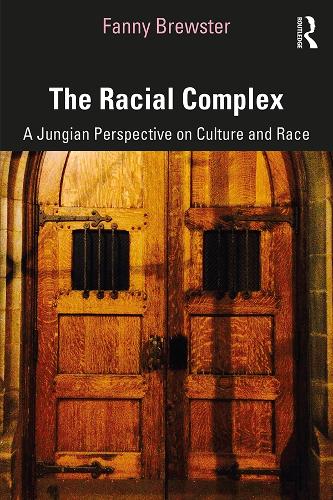 Бумажная книга «The Racial Complex: A Jungian Perspective on Culture and Race», автор Фанни Брюстер - фото №1