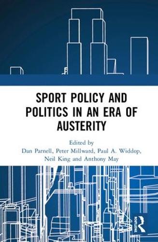 Бумажная книга «Sport Policy and Politics in an Era of Austerity» - фото №1