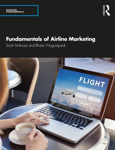 Бумажная книга «Fundamentals of Airline Marketing», авторов Блейз Вагспак, Скотт Эмброуз - фото №1
