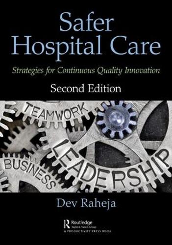 Бумажная книга «Safer Hospital Care: Strategies for Continuous Quality Innovation, 2nd Edition», автор Дев Рахеджа - фото №1