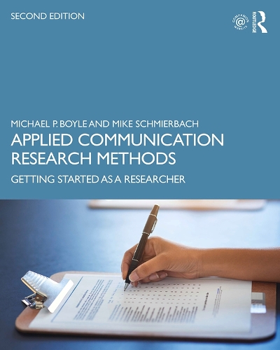 Паперова книга «Applied Communication Research Methods: Getting Started as a Researcher», авторів Майкл Бойл, Майк Шмієрбах - фото №1