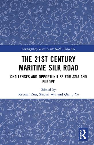 Паперова книга «The 21st Century Maritime Silk Road: Challenges and Opportunities for Asia and Europe» - фото №1