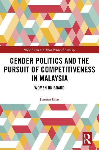 Бумажная книга «Gender Politics and the Pursuit of Competitiveness in Malaysia: Women on Board», автор Хуанита Элиас - фото №1