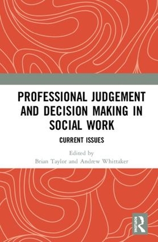 Паперова книга «Professional Judgement and Decision Making in Social Work: Current Issues» - фото №1