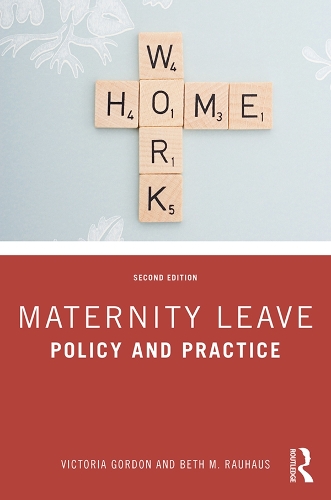 Бумажная книга «Maternity Leave: Policy and Practice», авторов Бет М. Раухаус, Виктория Гордон - фото №1