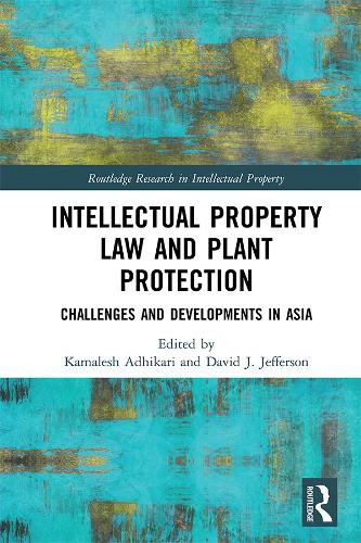 Паперова книга «Intellectual Property Law and Plant Protection: Challenges and Developments in Asia» - фото №1