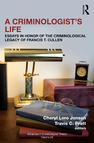 Паперова книга «A Criminologist’s Life: Essays in Honor of the Criminological Legacy of Francis T. Cullen» - фото №1