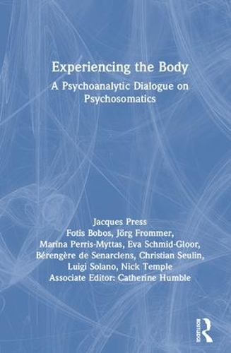 Бумажная книга «Experiencing the Body: A Psychoanalytic Dialogue on Psychosomatics» - фото №1