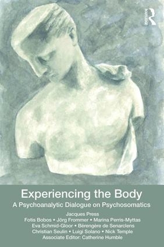 Бумажная книга «Experiencing the Body: A Psychoanalytic Dialogue on Psychosomatics» - фото №1