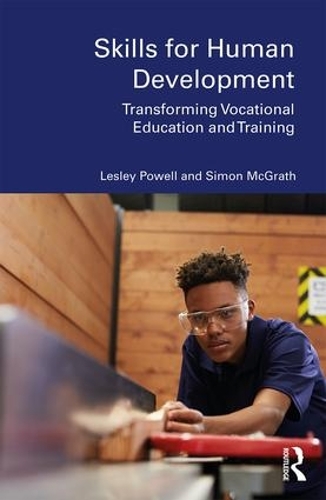 Бумажная книга «Skills for Human Development: Transforming Vocational Education and Training», авторов Лесли Пауэлл, Саймон Макграт - фото №1