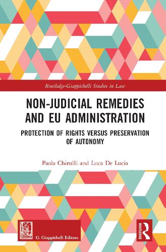 Бумажная книга «Non-Judicial Remedies and EU Administration: Protection of Rights versus Preservation of Autonomy», авторов Лука Де Лючия, Паола Чирулли - фото №1
