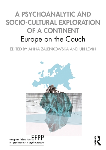 Бумажная книга «A Psychoanalytic and Socio-Cultural Exploration of a Continent: Europe on the Couch» - фото №1