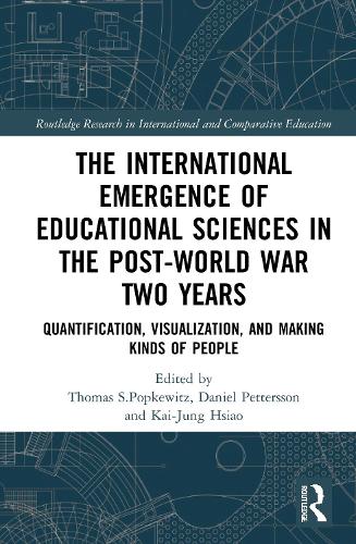 [object Object] «The International Emergence of Educational Sciences in the Post-World War Two Years: Quantification, Visualization, and Making Kinds of People» - фото №1