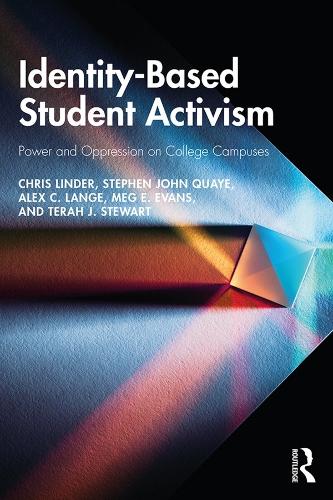 Бумажная книга «Identity-Based Student Activism: Power and Oppression on College Campuses», авторов Алекс К. Ланге, Крис Линдер, Мег Э. Эванс, Стивен Джон Куайе, Тера Дж. Стюарт - фото №1