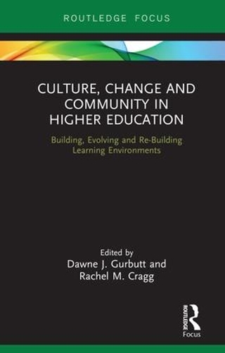 Паперова книга «Culture, Change and Community in Higher Education: Building, Evolving and Re-Building Learning Environments» - фото №1