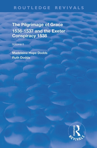 Бумажная книга «The Pilgrimage of Grace, 1526-1537, and The Exeter Conspiracy, 1538: Volume 2», авторов Мадлен Хоуп Додс, Рут Доддс - фото №1