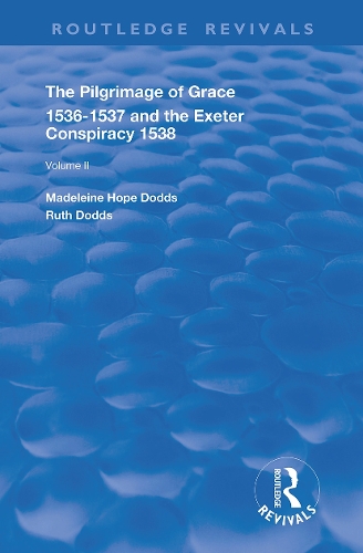 Бумажная книга «The Pilgrimage of Grace, 1526-1537, and The Exeter Conspiracy, 1538: Volume 2», авторов Мадлен Хоуп Додс, Рут Доддс - фото №1