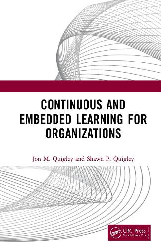 Бумажная книга «Continuous and Embedded Learning for Organizations», авторов Джон М. Куигли, Шон П. Куигли - фото №1