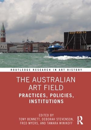 [object Object] «The Australian Art Field: Practices, Policies, Institutions» - фото №1