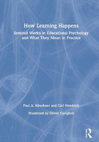 Бумажная книга «How Learning Happens: Seminal Works in Educational Psychology and What They Mean in Practice», авторов Карл Хендрик, Пол А. Киршнер - фото №1