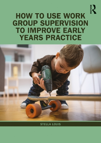 Паперова книга «How to Use Work Group Supervision to Improve Early Years Practice», автор Стелла Луїс - фото №1