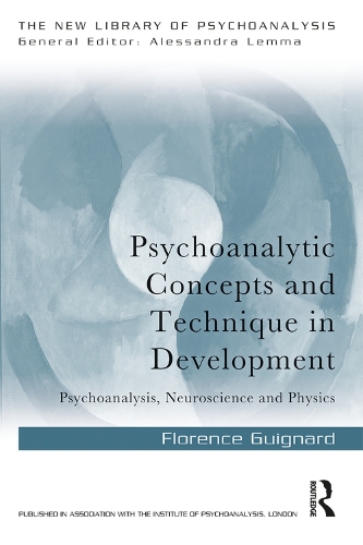 [object Object] «Psychoanalytic Concepts and Technique in Development: Psychoanalysis, Neuroscience and Physics», автор Флоренция Гиньяр - фото №1