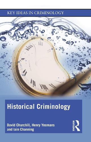 Паперова книга «Historical Criminology», авторів Генрі Йоманс, Ієн Ченнінг - фото №1