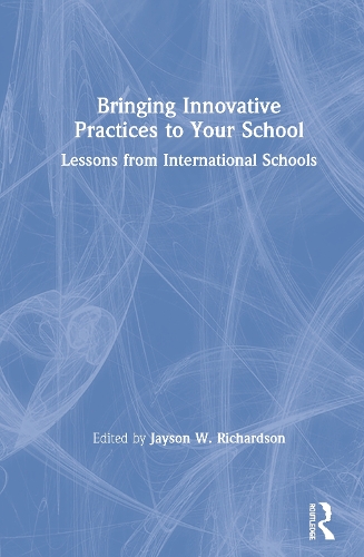 Бумажная книга «Bringing Innovative Practices to Your School: Lessons from International Schools» - фото №1