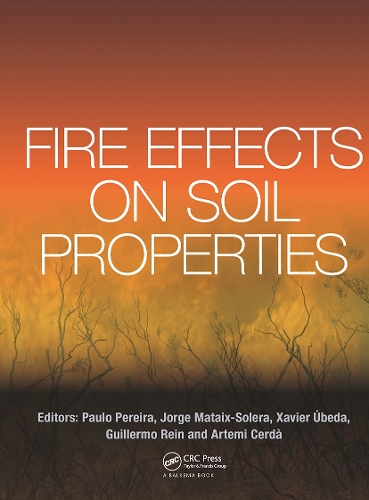 Паперова книга «Fire Effects on Soil Properties», авторів Артемі Серда, Гільєрмо Рейн, Хорхе Матаїкс-Солера, Пауло Перейра, Ксав'є Убеда - фото №1