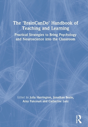 Паперова книга «The 'BrainCanDo' Handbook of Teaching and Learning: Practical Strategies to Bring Psychology and Neuroscience into the Classroom» - фото №1