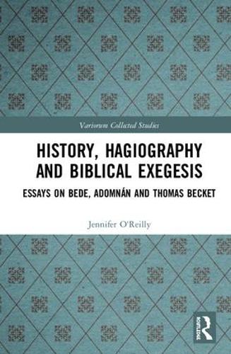 Бумажная книга «History, Hagiography and Biblical Exegesis: Essays on Bede, Adomnán and Thomas Becket», автор Дженнифер О'Рейли - фото №1