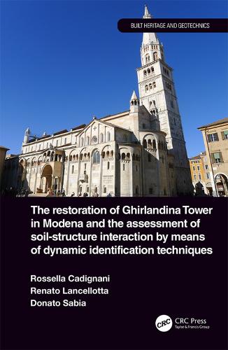 Бумажная книга «The Restoration of Ghirlandina Tower in Modena and the Assessment of Soil-Structure Interaction by Means of Dynamic Identification Techniques», авторов Донато Сабиа, Ренато Ланчеллотта, Розелла Кадиньяни - фото №1
