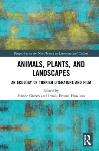 Бумажная книга «Animals, Plants, and Landscapes: An Ecology of Turkish Literature and Film» - фото №1
