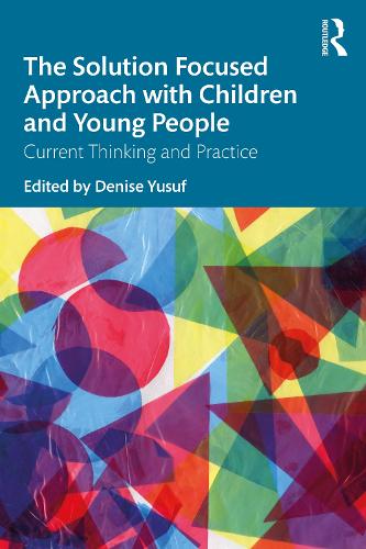 Паперова книга «The Solution Focused Approach with Children and Young People: Current Thinking and Practice» - фото №1