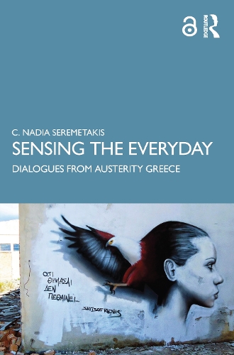 Бумажная книга «Sensing the Everyday: Dialogues from Austerity Greece», автор К. Надя Сереметакис - фото №1
