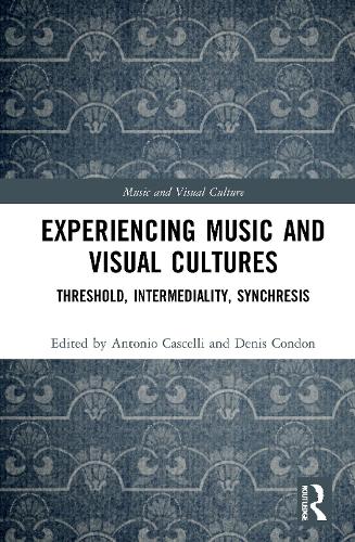 Паперова книга «Experiencing Music and Visual Cultures: Threshold, Intermediality, Synchresis» - фото №1
