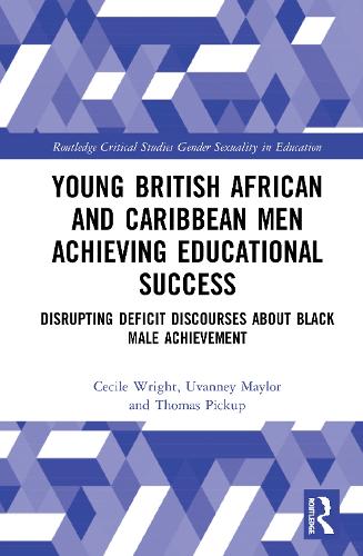 Бумажная книга «Young British African and Caribbean Men Achieving Educational Success: Disrupting Deficit Discourses about Black Male Achievement», авторов Сесиль Райт, Томас Пикап, Уванни Мейлор - фото №1