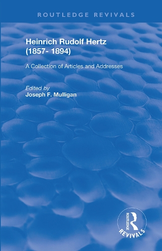 Бумажная книга «Heinrich Rudolf Hertz (1857-1894): A Collection of Articles and Addresses» - фото №1